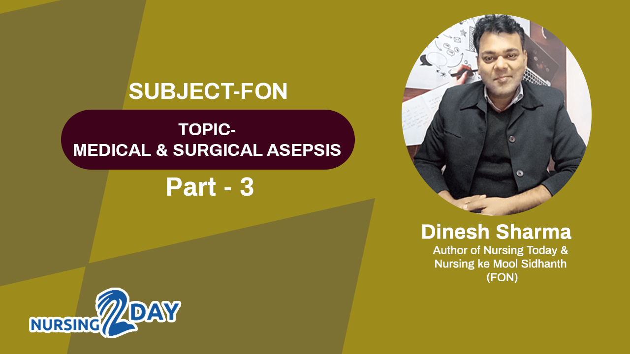 MEDICAL AND SURGICAL ASEPSIS PART-3
